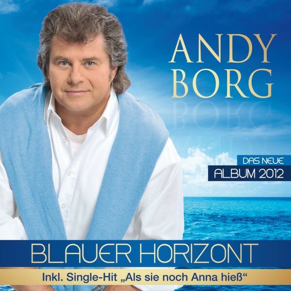 2012 - Andy Borg - Blauer Horizont