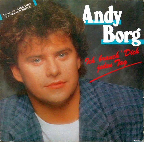 1987 - Andy Borg – Ich Brauch' Dich Jeden Tag